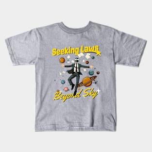 Seeking Laws Beyond Sky -  Space Lawyer Kids T-Shirt